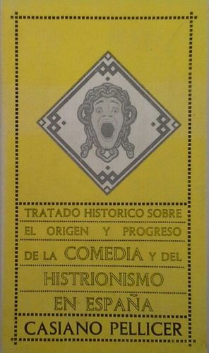 HISTORIA Y PROGRESO DE LA COMEDIA Y DEL HISTRIONISMO EN ESPA�A