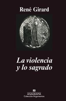 VIOLENCIA Y LO SAGRADO, LA