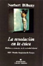 LA REVOLUCIN EN LA TICA (HBITOS Y CREENCIAS EN LA SOCIEDAD DIGITAL)