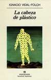 CABEZA DE PLASTICO, LA *