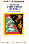 WILLARD Y SUS TROFEOS DE BOLOS.UN PERVERSO MISTERIO