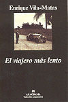 VIAJERO MAS LENTO, EL ***