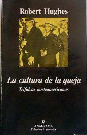 CULTURA DE LA QUEJA, LA