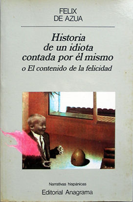 HISTORIA DE UN IDIOTA CONTADA POR EL MISMO