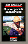 UNA TEMPORADA DE MACHETES.TESTIMONIO ESCALOFRIANTE DEL GENOCIDIO RUAND