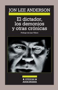 EL DICTADOR,LOS DEMONIOS Y OTRAS CRONICAS