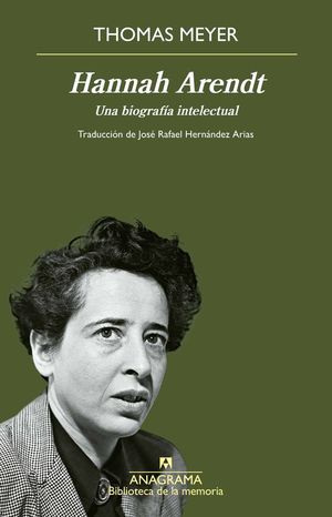 HANNAH ARENDT. UNA BIOGRAFIA INTELECTUAL