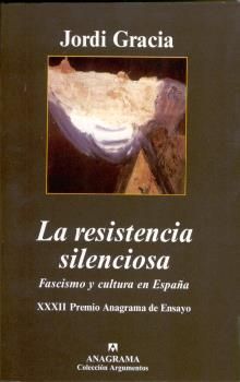 LA RESISTENCIA SILENCIOSA,FASCISMO Y CULTURA EN ESPAA