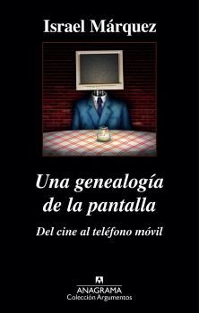 UNA GENEALOGA DE LA PANTALLA: DEL CINE AL TELFONO MVIL