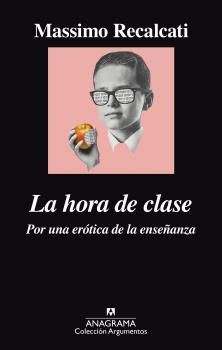 LA HORA DE CLASE. POR UNA ERTICA DE LA ENSEANZA