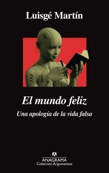 EL MUNDO FELIZ. UNA APOLOGA DE LA VIDA FALSA