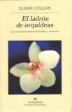 LADRON DE ORQUIDEAS, EL *