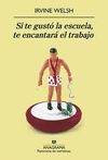 SI TE GUST� LA ESCUELA, TE ENCANTAR� EL TRABAJO