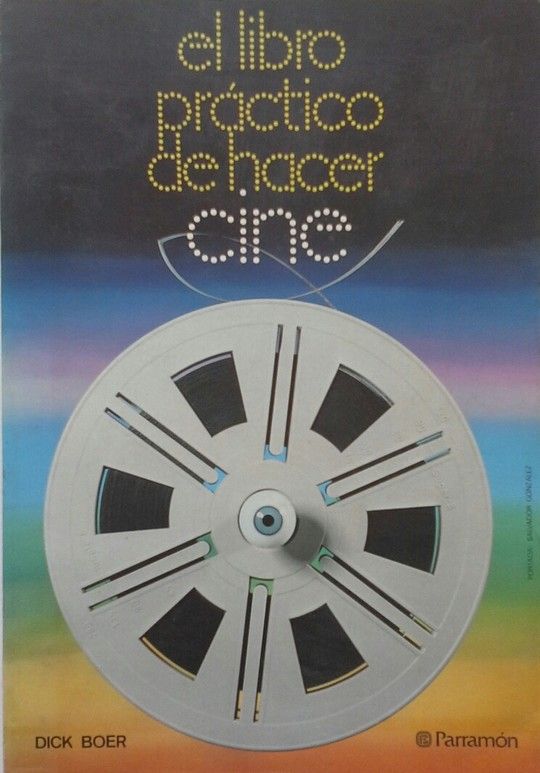 EL LIBRO PRACTICO DE HACER CINE