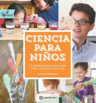 CIENCIA PARA NI�OS. ACTIVIDADES EN FAMILIA