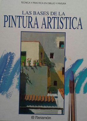 LAS BASES DE LA PINTURA ARTSTICA