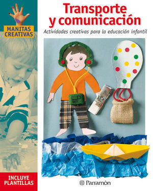 TRANSPORTES Y COMUNICACIONES ACTIVIDADES CREATIVAS PARA LA EDUCACION INFANTIL