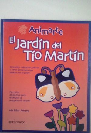 EL JARDN DEL TO MARTN - CARACOLES, MARIPOSAS, PERROS Y OTROS PERSONAJES QUE PASEAN POR EL JARDN - ANIMARTE