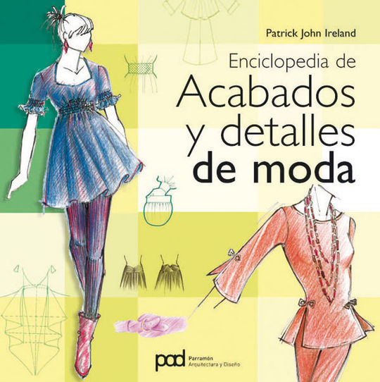ENCICLOPEDIA DE ACABADOS Y DETALLES MODA
