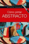COMO PINTAR ABSTRACTO- MINIGUIAS