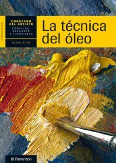 CUADERNO DEL ARTISTA, LA TECNICA DEL OLEO