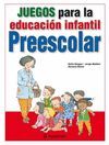 JUEGOS PARA LA EDUCACION INFANTIL, PREESCOLAR