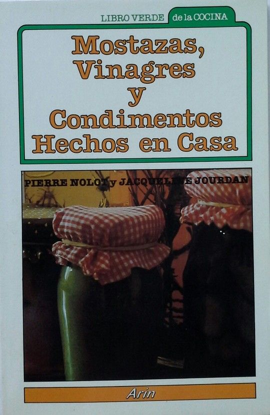MOSTAZAS, VINAGRES Y CONDIMENTOS HECHOS EN CASA