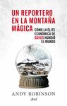UN REPORTERO EN LA MONTA�A M�GICA