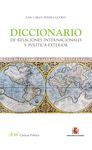 DICCIONARIO DE RELACIONES INTERNACIONALES Y POL�TICA EXTERIOR