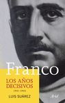 FRANCO. LOS A�OS DECISIVOS