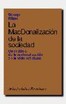 MCDONALIZACION DE LA SOCIEDAD, LA. UN ANALISIS DE LA RACIONALIZACION