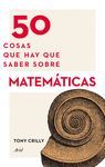 50 COSAS QUE HAY QUE SABER SOBRE MATEMTICAS