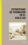ESTRATEGIAS DE FORMACI�N EN EL SIGLO XXI: LIFE LONG LEARNING
