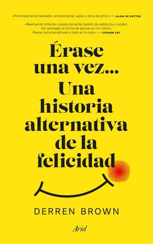 ERASE UNA VEZ... UNA HISTORIA ALTERNATIVA DE LA FELICIDAD