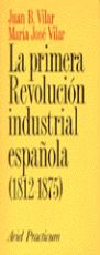 LA PRIMERA REVOLUCIN INDUSTRIAL ESPAOLA (1812-1875)