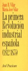 LA PRIMERA REVOLUCI�N INDUSTRIAL ESPA�OLA (1812-1875)