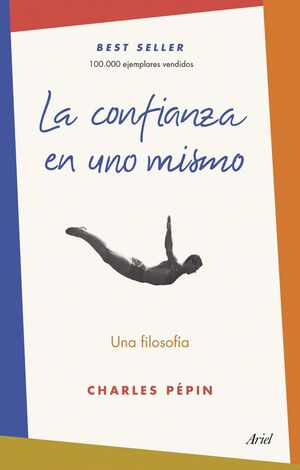LA CONFIANZA EN UNO MISMO. UNA FILOSOF�A