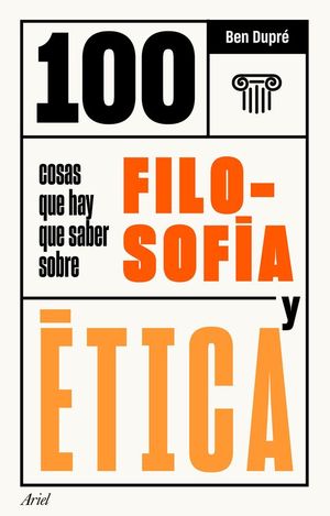 100 COSAS QUE HAY QUE SABER SOBRE FILOSOFA Y TICA