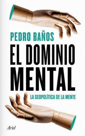 EL DOMINIO MENTAL. LA GEOPOLTICA DE LA MENTE