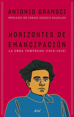 HORIZONTES DE EMANCIPACION: LOS ESCRITOS TEMPRANOS 1916-1919