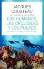 LOS HUMANOS, LAS ORQUDEAS Y LOS PULPOS.