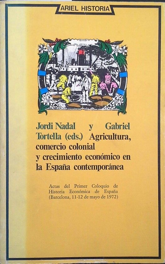AGRICULTURA, COMERCIO COLONIAL Y CRECIMIENTO ECON�MICO EN LA ESPA�A