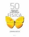 50 COSAS QUE HAY QUE SABER SOBRE F�SICA