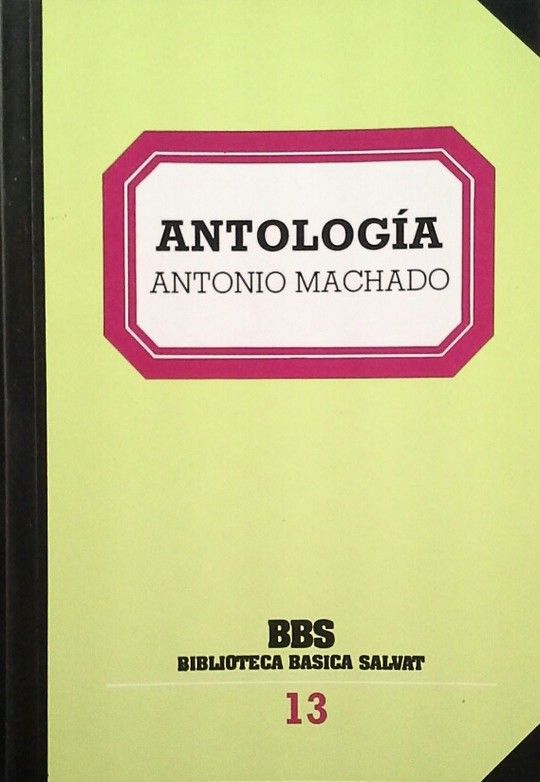 ANTOLOG�A DE ANTONIO MACHADO