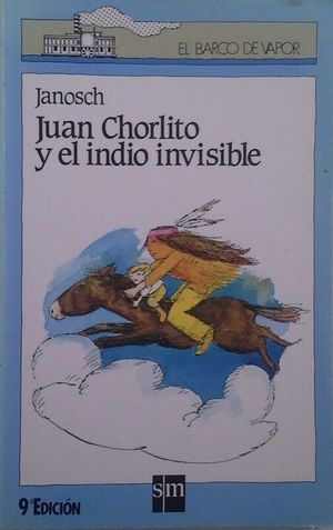 JUAN CHORLITO Y EL INDIO INVISIBLE