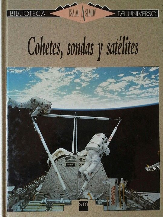 COHETES, SONDAS Y SATLITES
