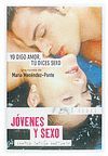 YO DIGO AMOR, T DICES SEXO: JVENES Y SEXO