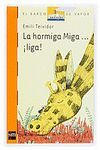 LA HORMIGA MIGA �LIGA!