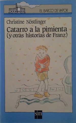 CATARRO A LA PIMIENTA (Y OTRAS HISTORIAS DE FRANZ)