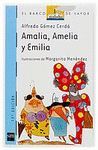 AMALIA, AMELIA Y EMILIA